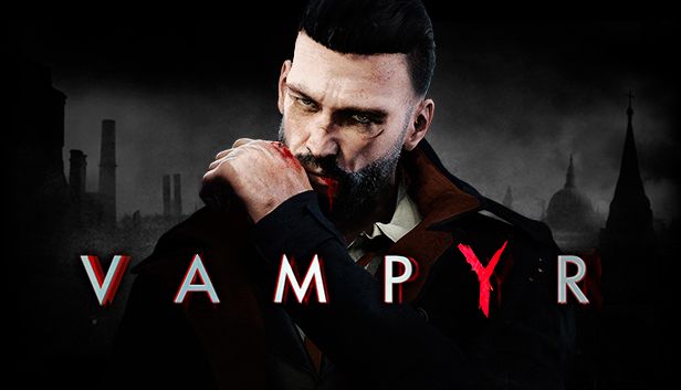Vampyr - Free Epic Games Game
